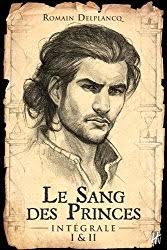 Le Sang des Princes T.2 : L&rsquo;éveil des réprouvés