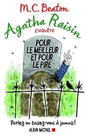 Agatha Raisin enquête T. 5 : pour le meilleur et pour le pire