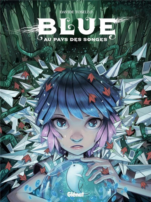 Blue au pays des songes T.1 : La forêt envahissante