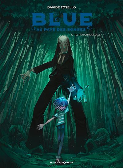 Blue au pays des songes T.3 : Le retour d&rsquo;Aveugle