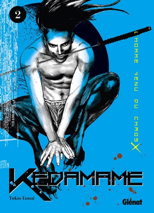 Kedamame : L&rsquo;homme venu du chaos T.2