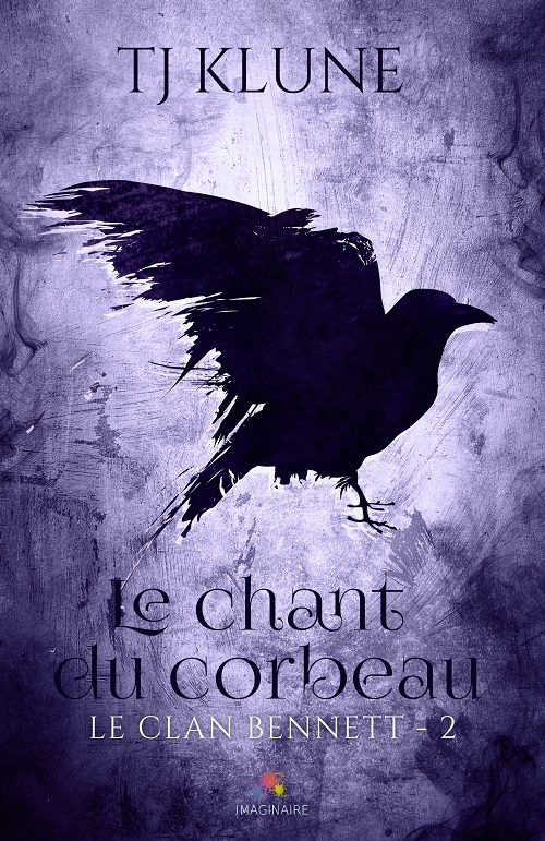 〈Lecture〉 Le clan Bennett T.2 : Le chant du corbeau – T.J. Klune