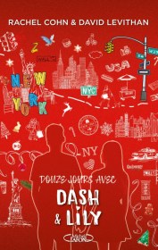 Dash & Lily T.2 : Douze jours avec Dash & Lily – David Levithan et Rachel Cohn