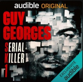 〈Lecture〉 Guy Georges, serial killer n°1 – Hélène Petiot et Xavier Beneroso