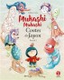 〈Lecture〉Mukashi Mukashi : Contes du Japon T.2 – Delphine Vaufrey
