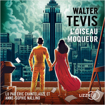 L&rsquo;oiseau moqueur – Walter Tevis