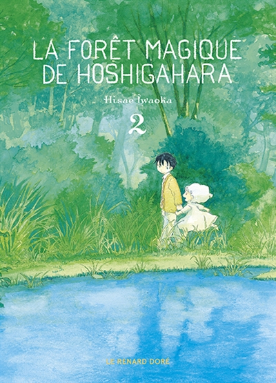 La Forêt magique de Hoshigahara T.2 - Hisae Iwaoka